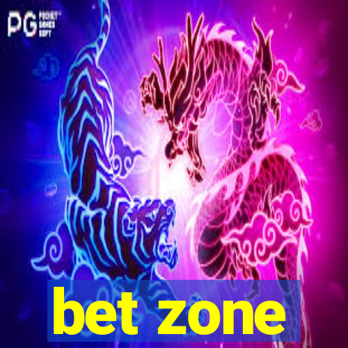 bet zone